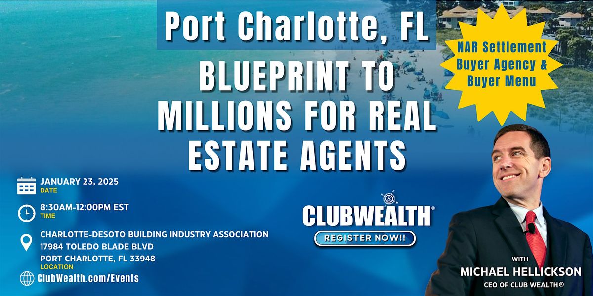 Blueprint to Millions for Real Estate Agents | Port Charlotte, FL