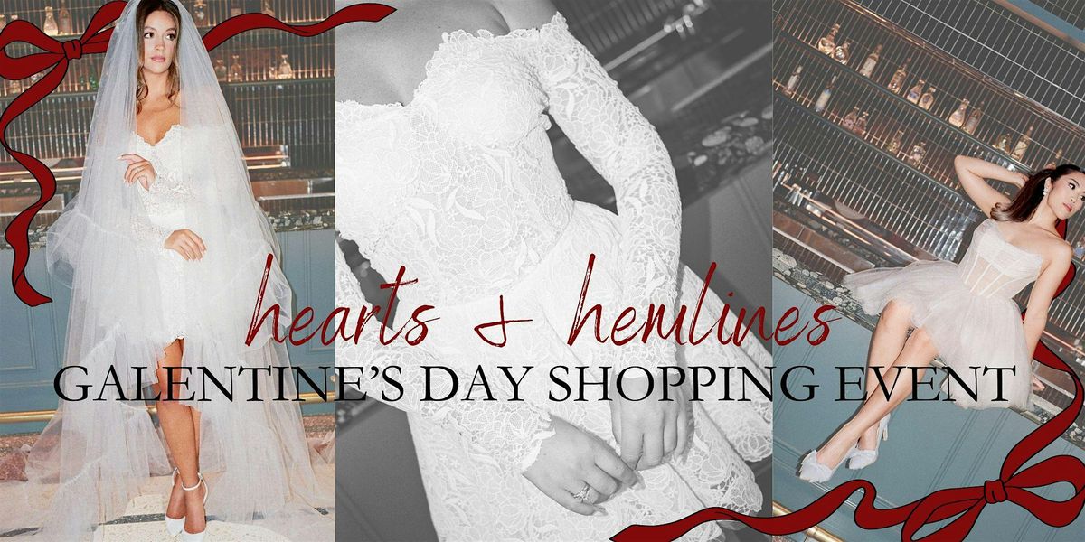 Hearts & Hemlines: Galentine's Day Private Shopping Event