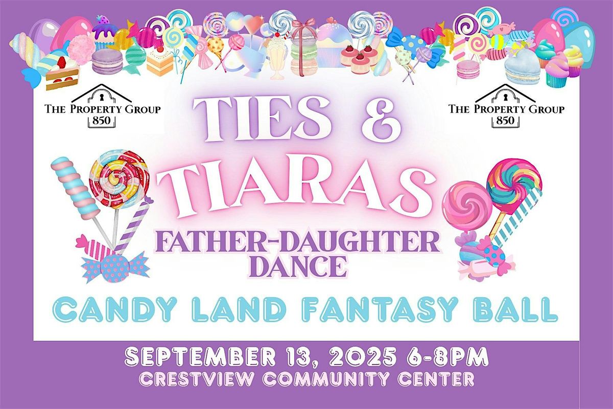 Ties and Tiaras Father-Daughter Dance Candy Land Fantasy Ball