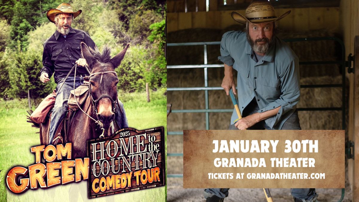 TOM GREEN "HOME TO THE COUNTRY TOUR" | GRANADA THEATER | DALLAS, TX