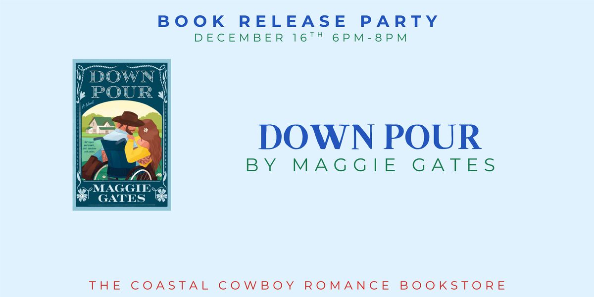 Book Release Party of 'Down Pour' by Maggie Gates