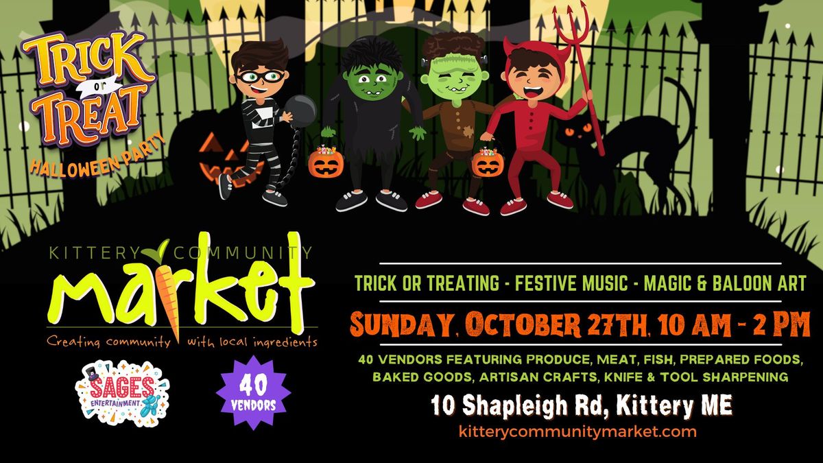 Kittery Community Market | Halloween Trick or Treat Party | Sunday, October 27th | 10-2 PM