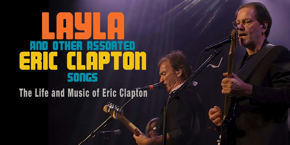 Layla and Other Assorted Eric Clapton Songs - Musical Showcase