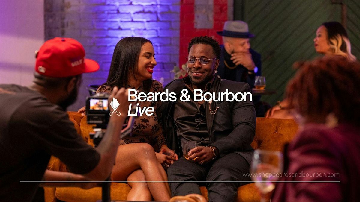 Beards & Bourbon Live\u2122