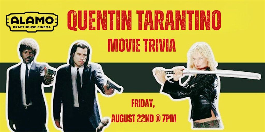 Quentin Tarantino Movie Trivia at Alamo Drafthouse Cinema DC
