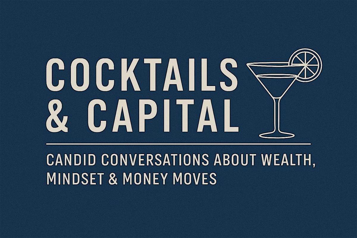Cocktails & Capital