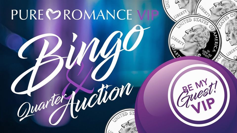 Pure Romance VIP Bingo & Quarter Auction! Bring Quarters!