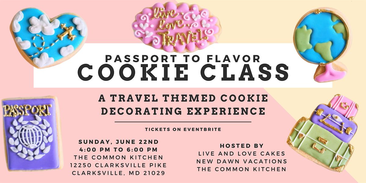 \u2708\ufe0f Passport to Flavor: A Travel-Themed Cookie Decorating Experience