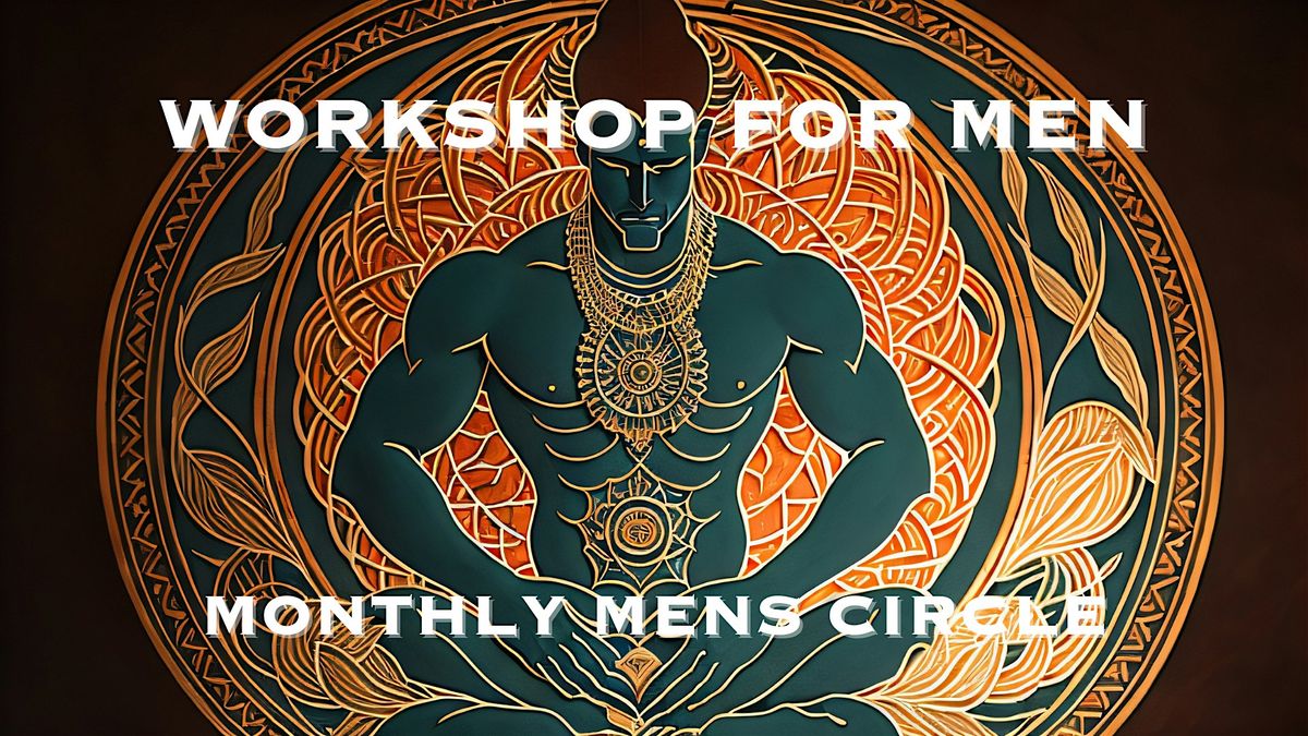 Workshop for Men (June Men's Circle)