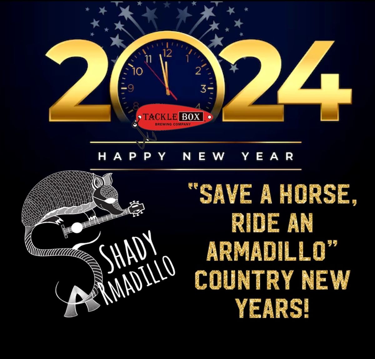 \u201cSAVE A HORSE, RIDE AN ARMADILLO!\u201d Country New Years! 