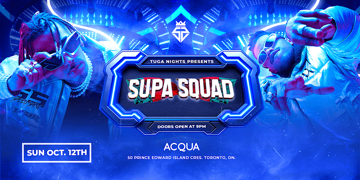 Tuga Nights Presents: SUPA SQUAD EM CONCERTO, VINDO DE PORTUGAL