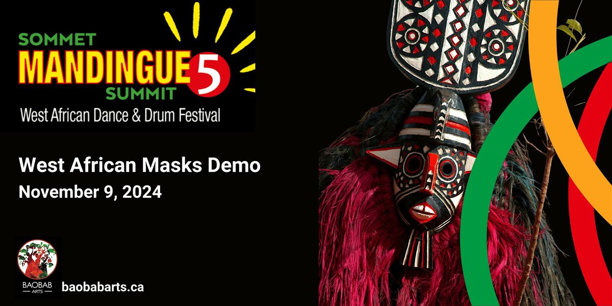 Sommet \/ Mandingue \/ Summit: West African Masks Demo | 2.2