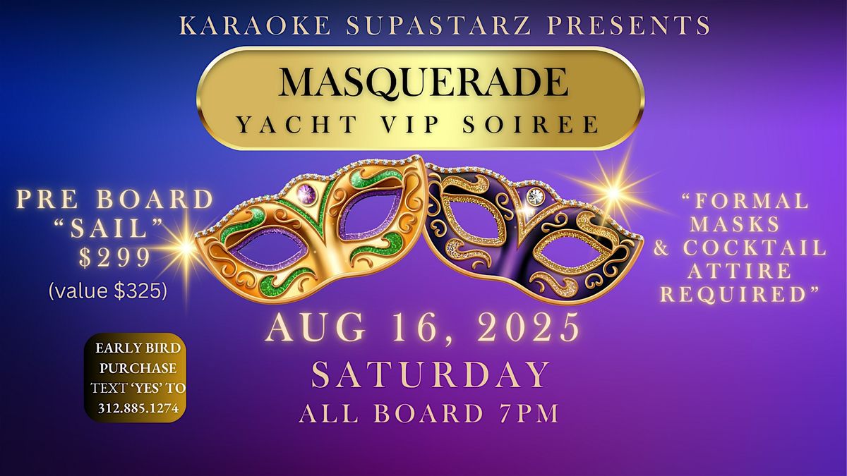 Karaoke SupaStarz VIP - Masquerade Yacht Soiree Powered by DJ Rock Hell
