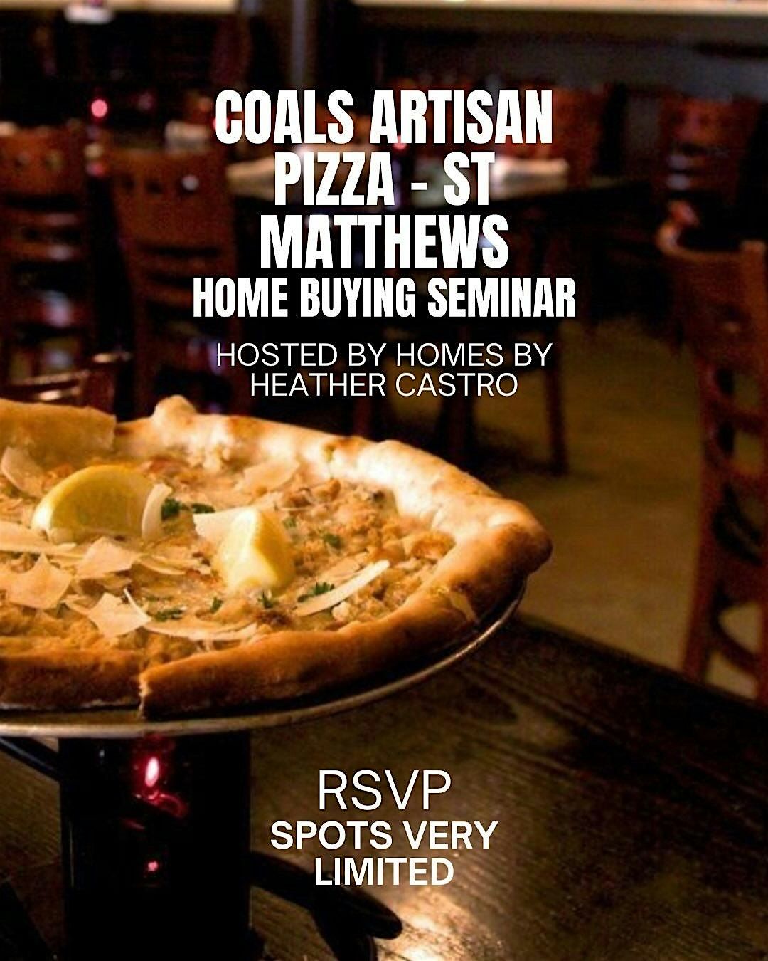 Home Buying Seminar & Dinner at Coals Artisan Pizza!