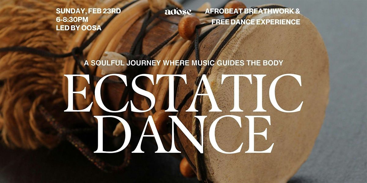 Ecstatic Dance: An Afrobeat Breathwork & Free Dance Experience