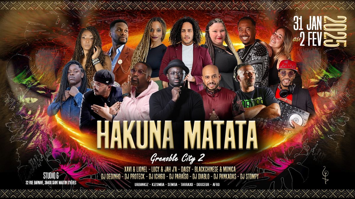 HAKUNA MATATA 4 (grenoble city 2)