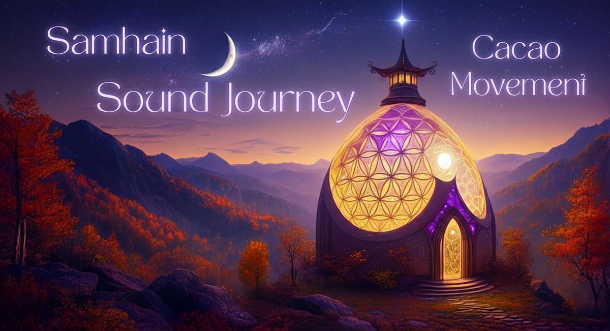 Samhain Sound Journey with Cacao & Movement @ The StarHouse with Tarag\u00e1pe
