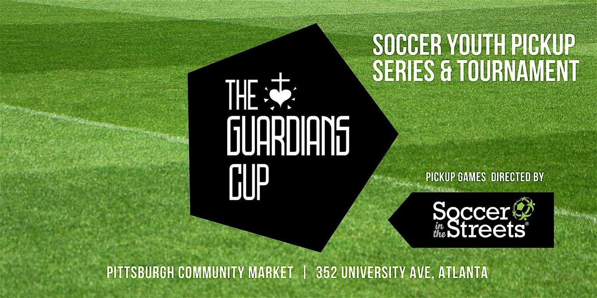 The Guardians Cup Soccer Youth Pickup Series & Tournament