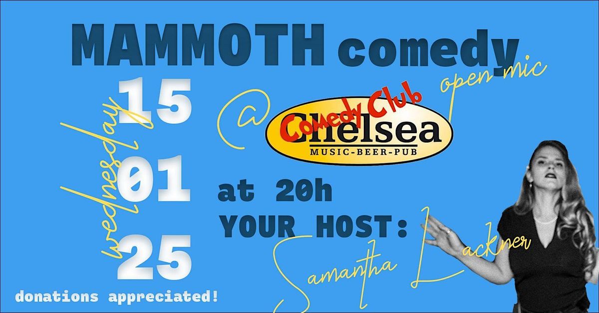 Mammoth Comedy Open Mic at Chelsea Pub \u2013 January 15th