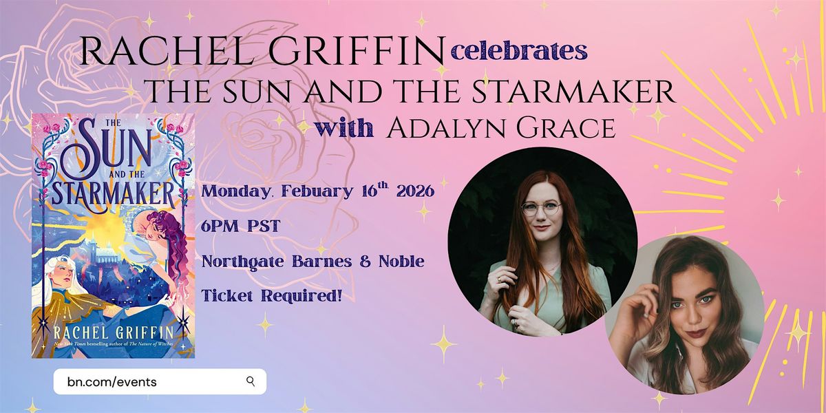 Rachel Griffin celebrates THE SUN AND THE STARMAKER at B&N Northgate