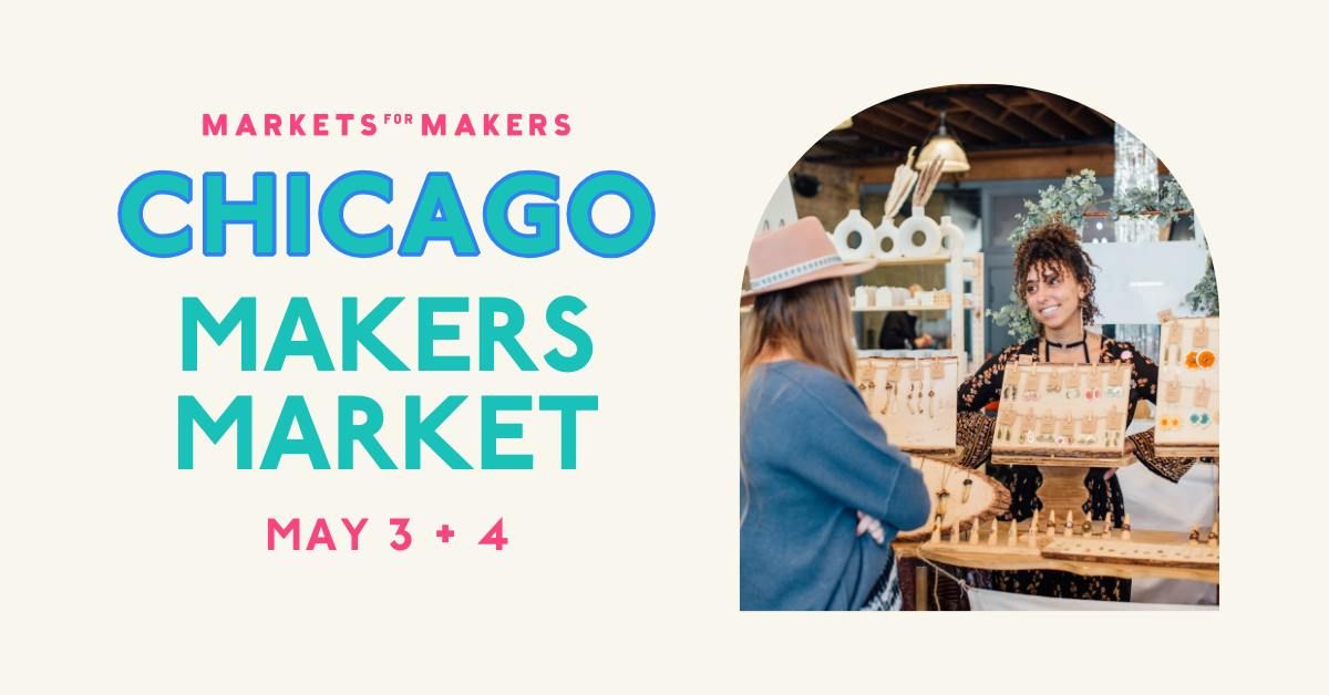 Markets for Makers Chicago Spring Market