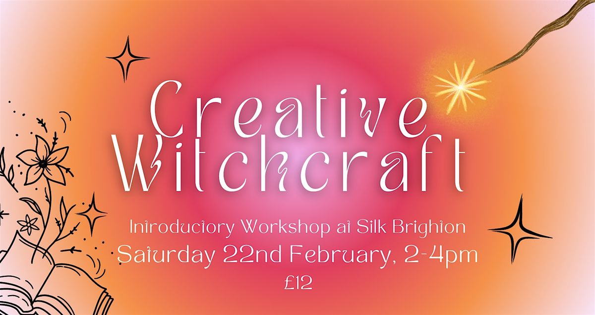 Creative Witchcraft ~ An Introductory Workshop