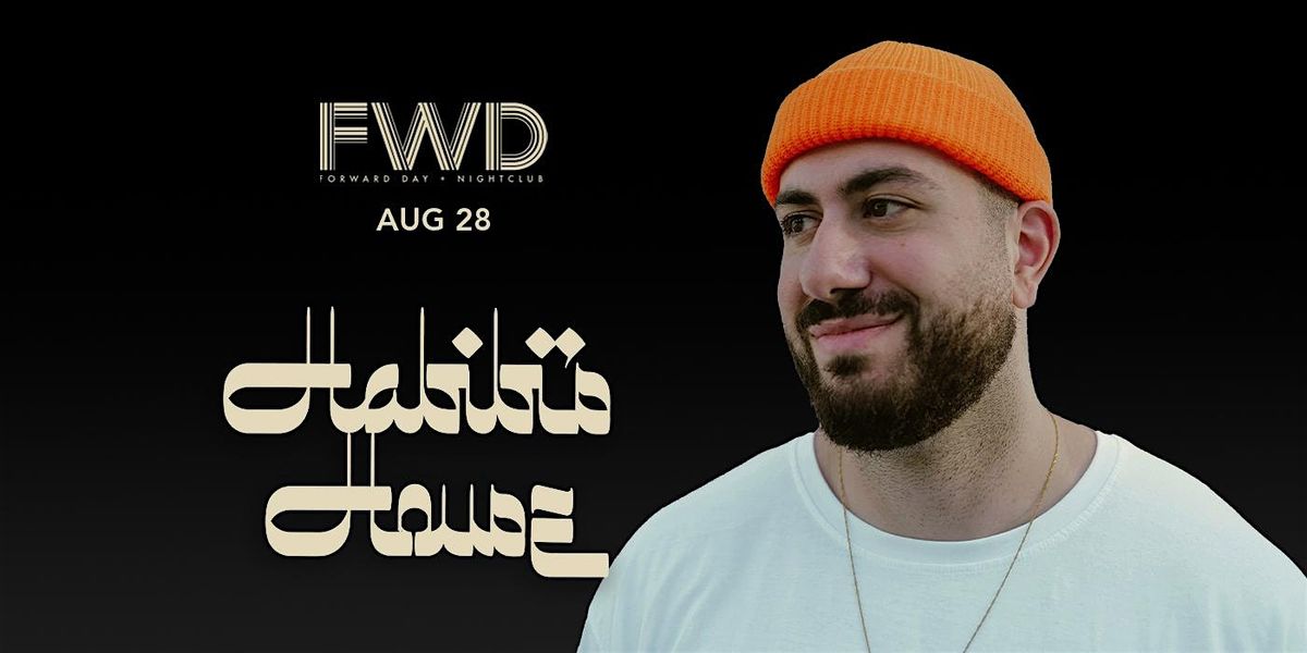 DJ HABIBIBEATS at FWD Day + Nightclub