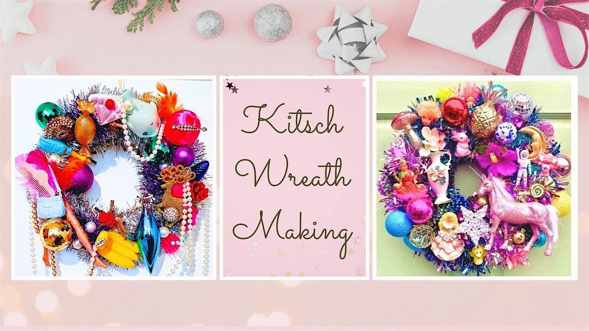 Kitsch Christmas Wreath Workshop