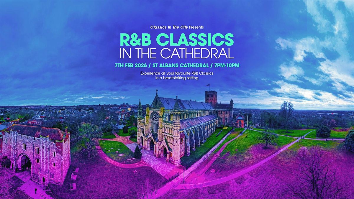 R&B Classics in St Albans Cathedral!