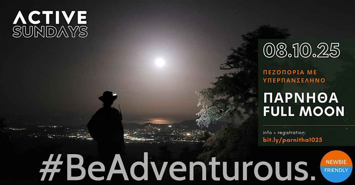ActiveHike Harvest Super Moon Parnitha