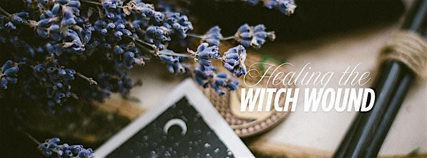 Healing the Witch Wound