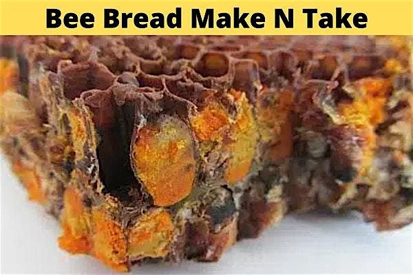 Bee Bread | Make & Take Hands-On | In-Person