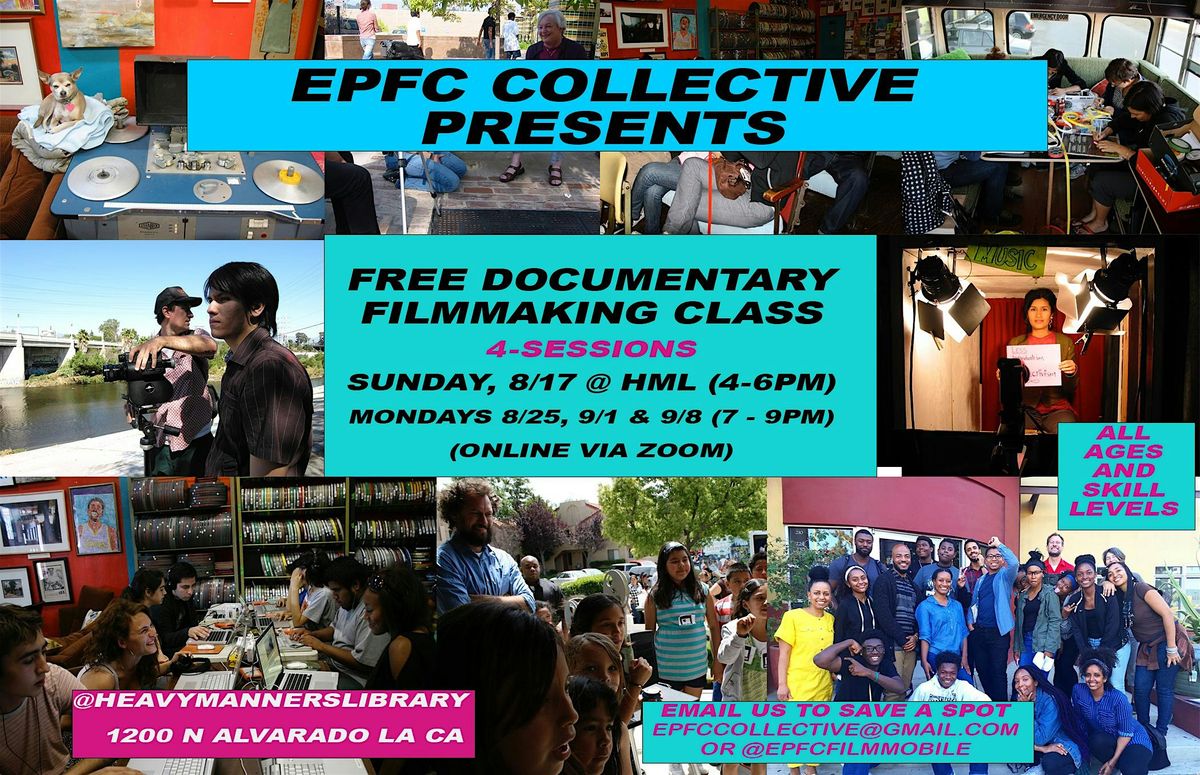 EPFC Presents: FREE DOCUMENTARY FILMMAKING WORKSHOP