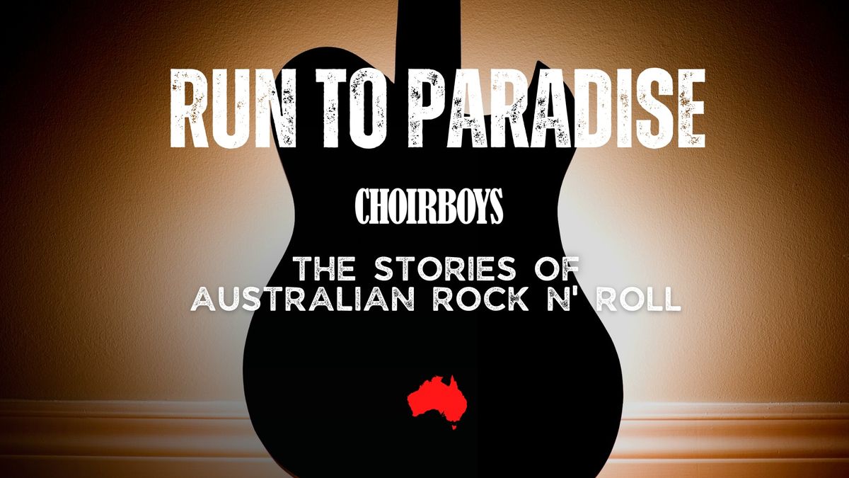 Choirboys | Run To Paradise