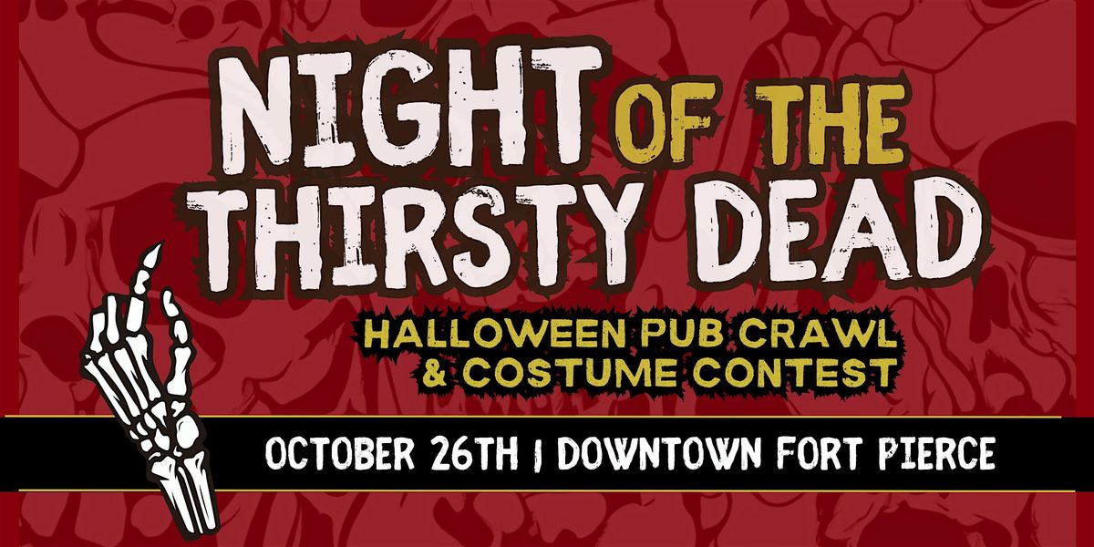 Night of the Thirsty Dead Pub Crawl Downtown Fort Pierce 2025