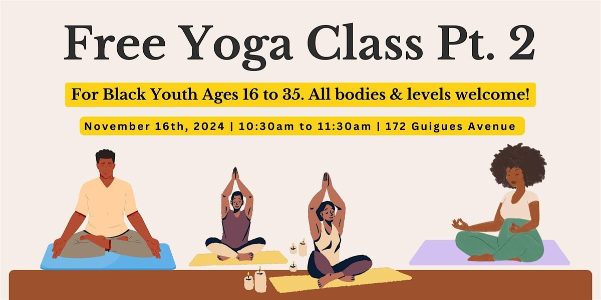 Free Yoga Class for Black Youth (16-35) Pt. 2