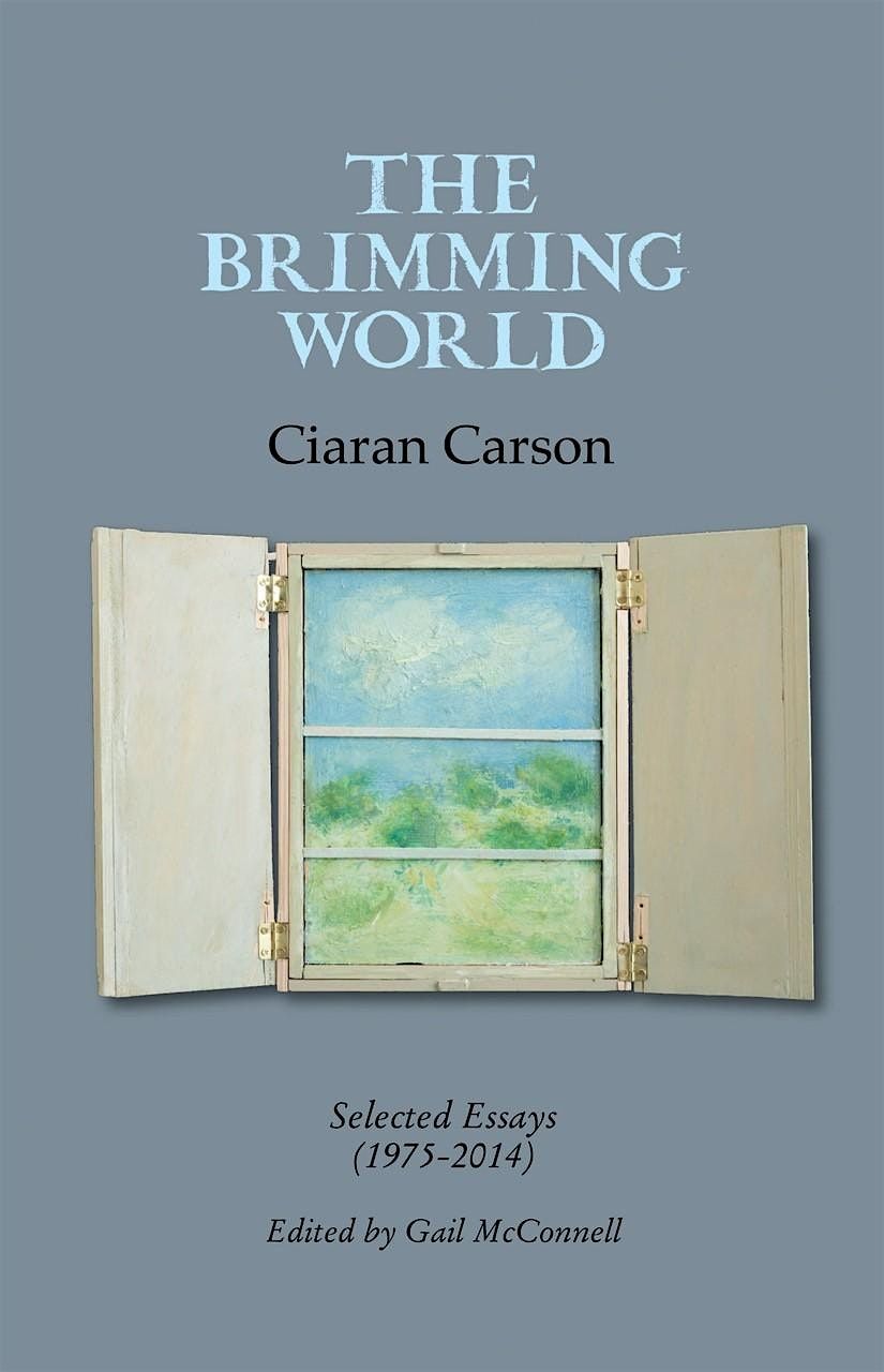 Ciaran Carson: The Brimming World