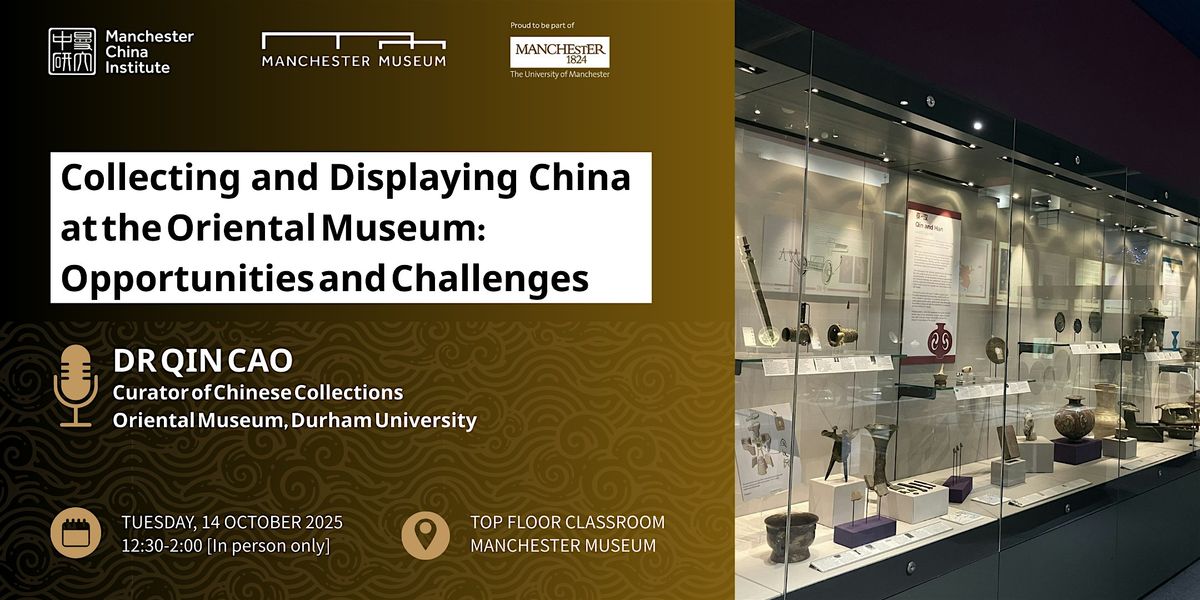 Collecting and Displaying China at the Oriental Museum
