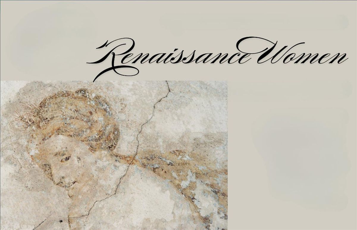 Renaissance Women: Choral and Chamber Music with Baroque Instruments