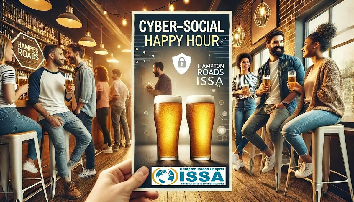 Cybersecurity Social\/Happy Hour meetup for network, meeting new people