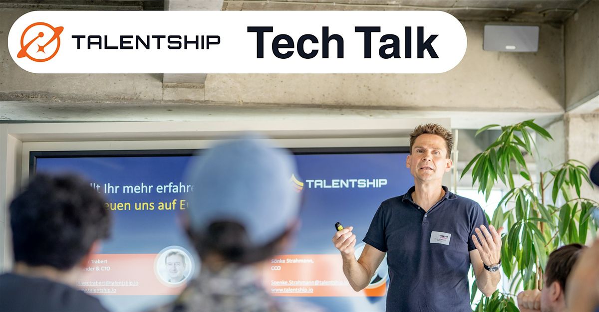 Talentship Tech Talk