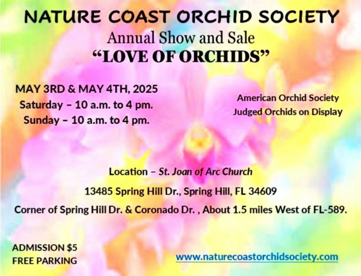 Nature Coast Orchid Society  2025 Annual Show & Sale "LOVE OF ORCHIDS"