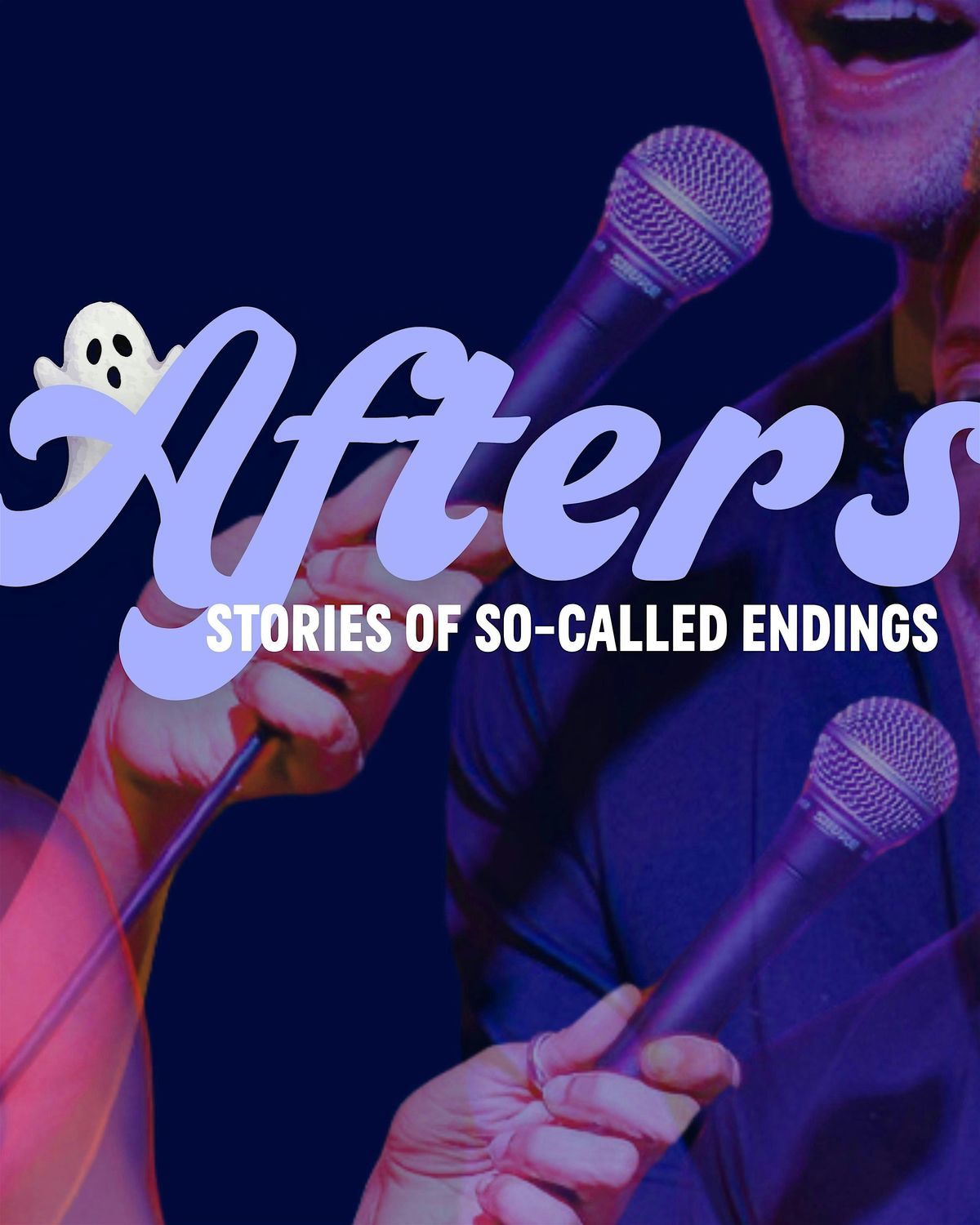 Afters: Stories of So-Called Endings (Spooky Show!)
