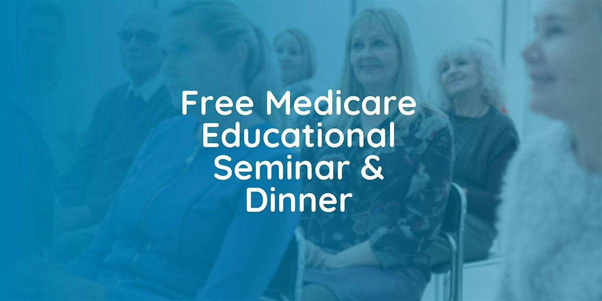 VIPcare Edmond - Medicare 101 Dinner & Event