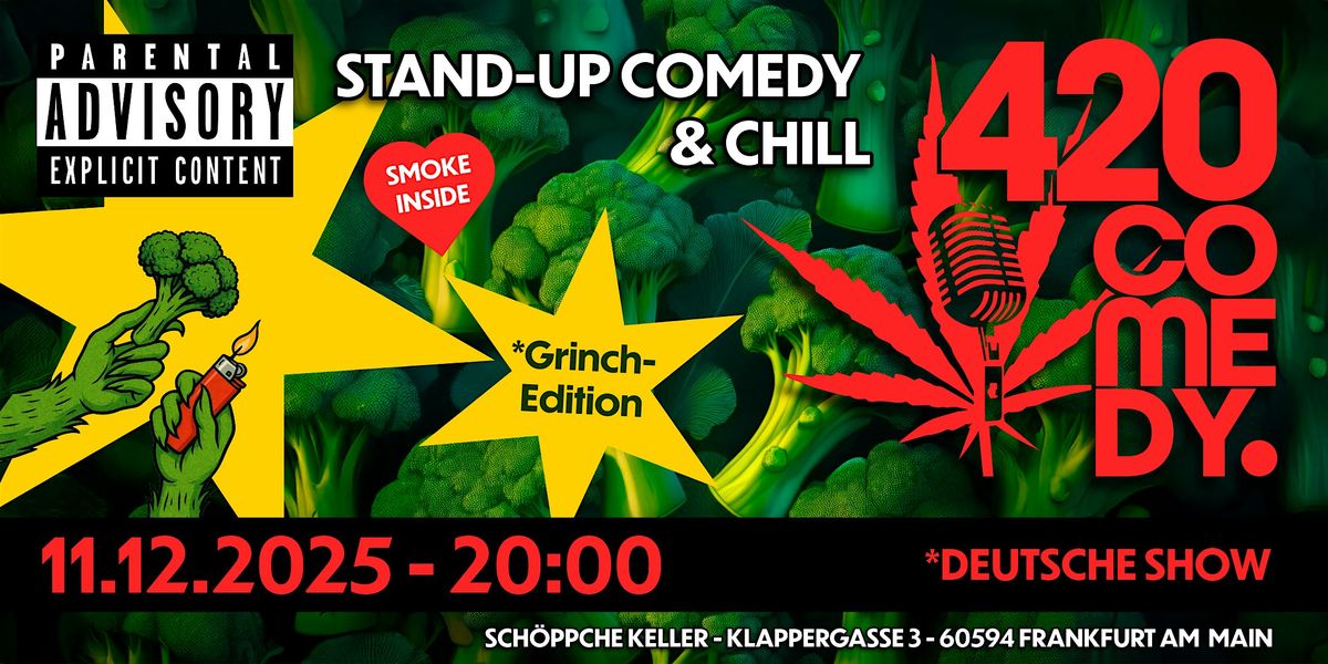 420 Comedy - Stand-Up Comedy & Chill *Grinch Edition
