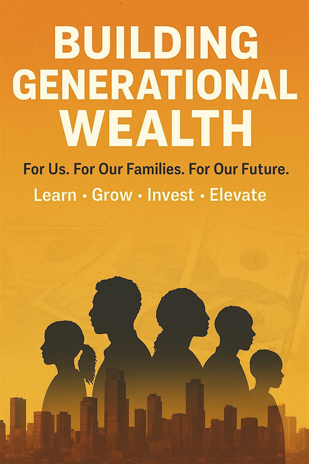 Building the Generational Wealth: A Community Financial Education Workshop