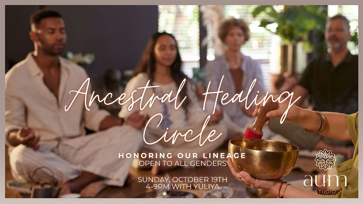 Ancestral Healing Circle For Men and Women