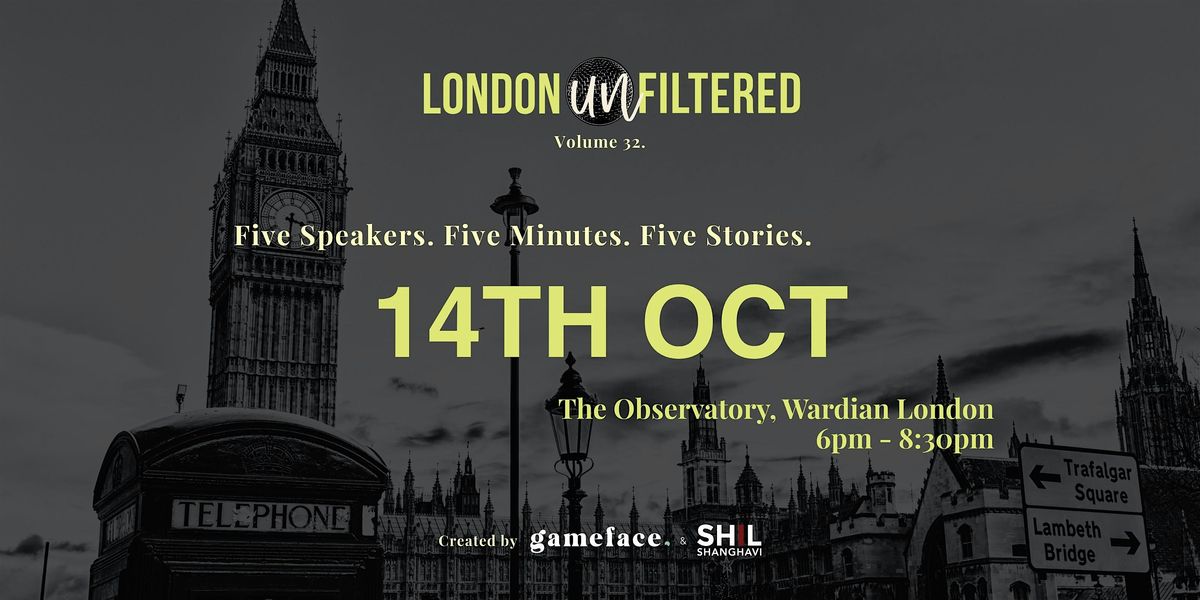 London Unfiltered: Volume 32