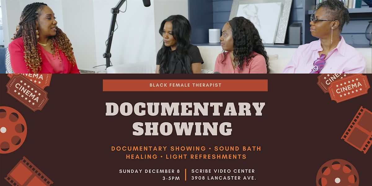 Licensed Black Female Therapist Documentary Showing