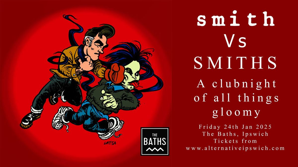 Smith Vs Smiths Clubnight. A night of gloomy joy